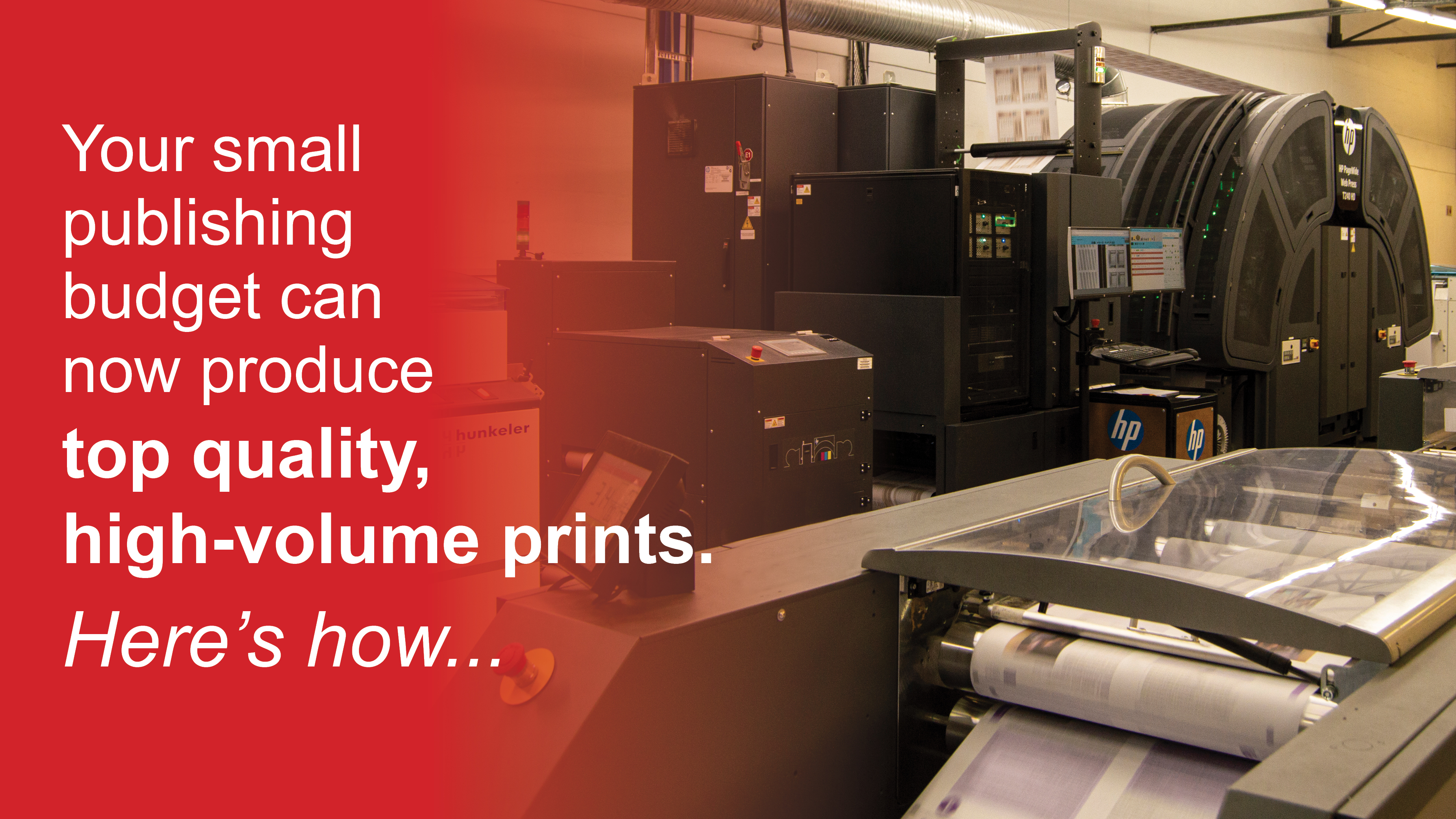 Your small publishing budget can now produce top quality, high-volume prints. Here's how…